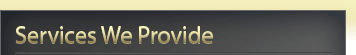 Services We Provide